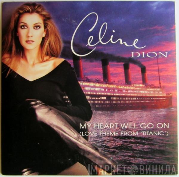  Céline Dion  - My Heart Will Go On (Love Theme From 'Titanic')