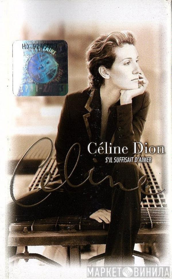  Céline Dion  - S'il Suffisait D'aimer