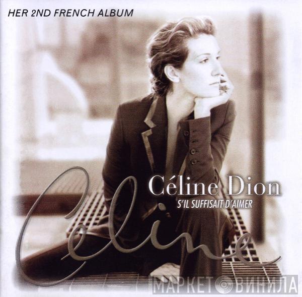  Céline Dion  - S'il Suffisait D'aimer