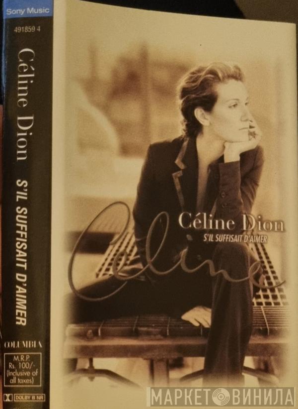  Céline Dion  - S'il Suffisait D'aimer