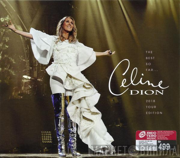  Céline Dion  - The Best So Far... 2018 Tour Edition