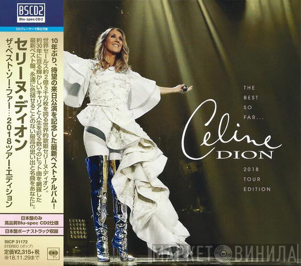  Céline Dion  - The Best So Far... 2018 Tour Edition
