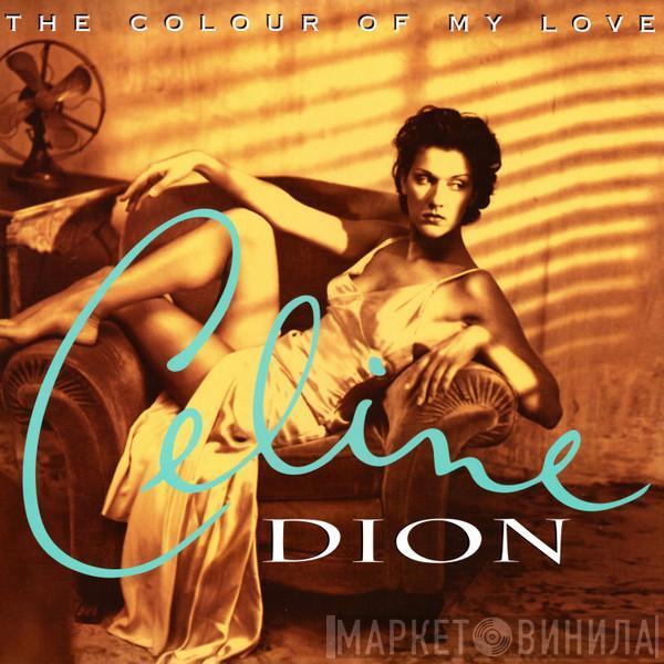 Céline Dion - The Colour Of My Love