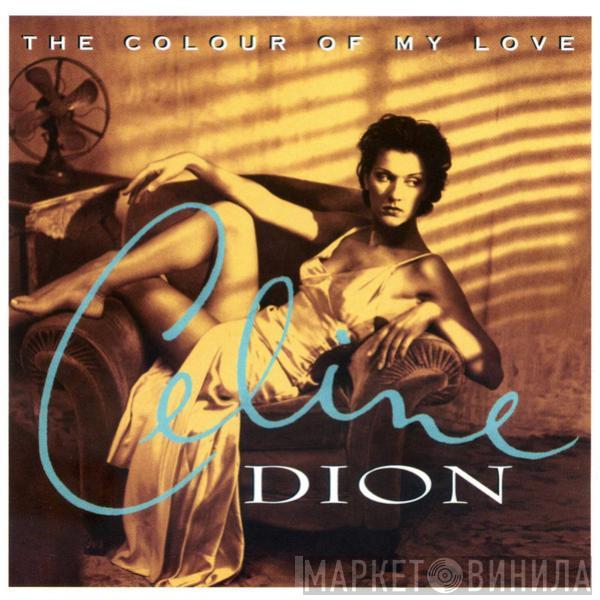  Céline Dion  - The Colour Of My Love