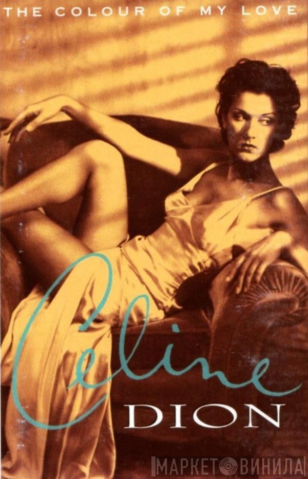  Céline Dion  - The Colour Of My Love