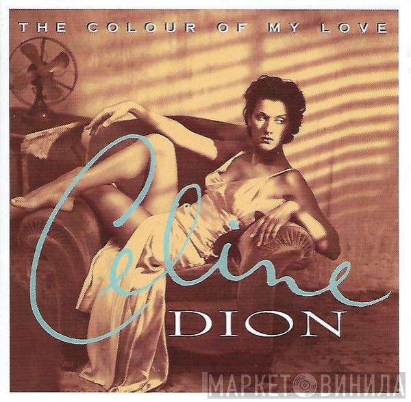  Céline Dion  - The Colour Of My Love
