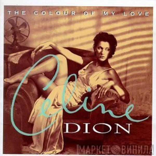  Céline Dion  - The Colour Of My Love