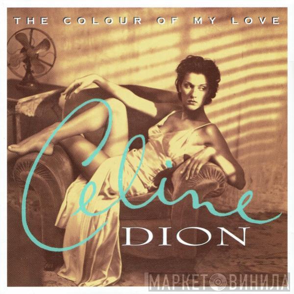  Céline Dion  - The Colour Of My Love