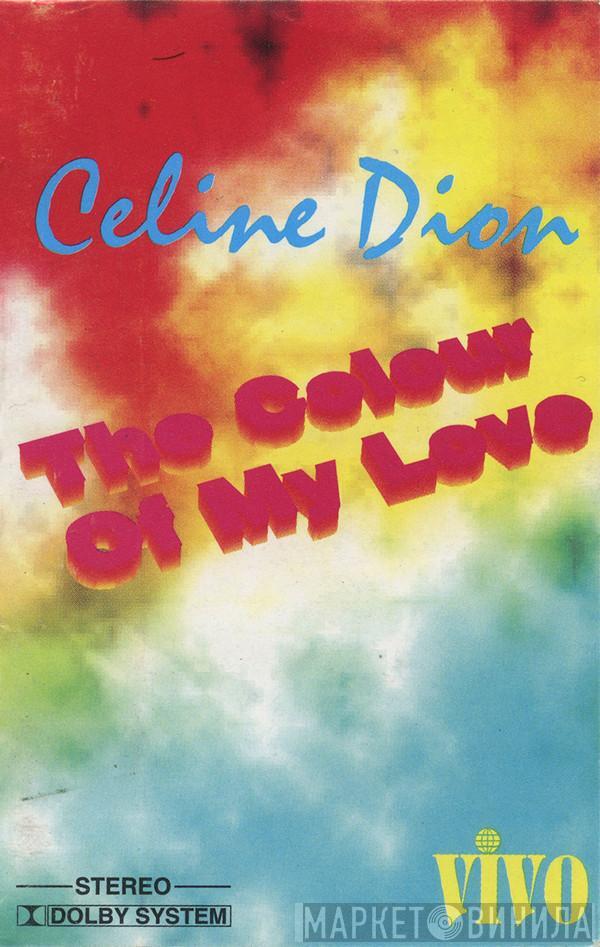  Céline Dion  - The Colour Of My Love