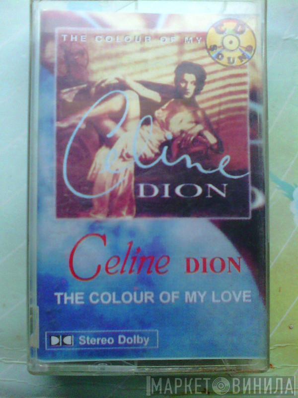  Céline Dion  - The Colour Of My Love