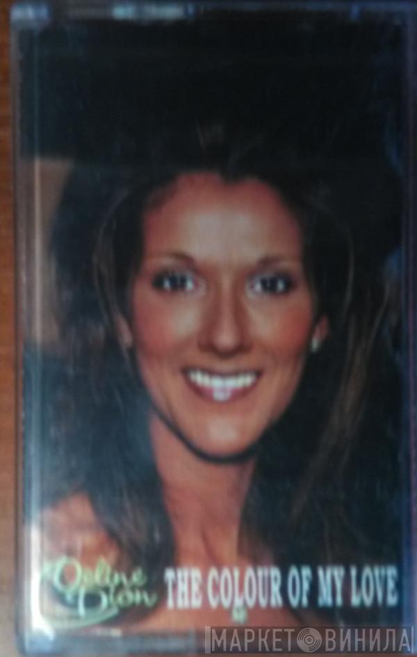  Céline Dion  - The Colour Of My Love