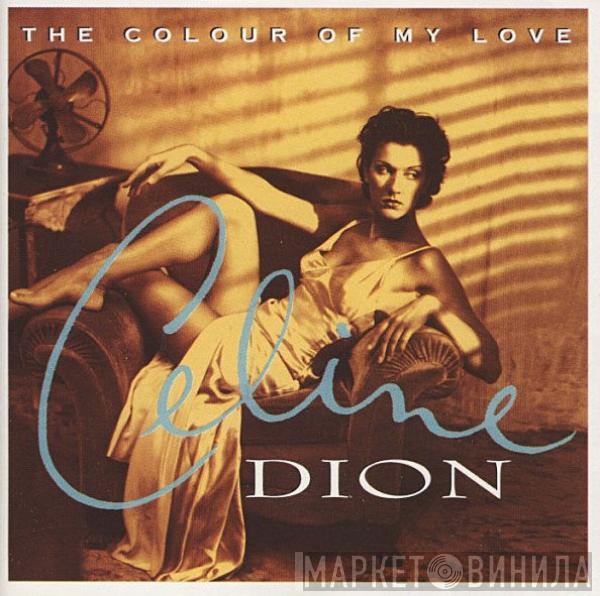  Céline Dion  - The Colour Of My Love