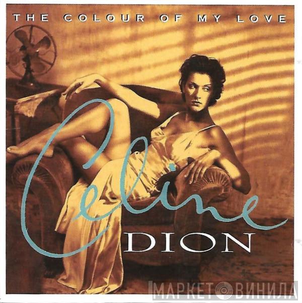  Céline Dion  - The Colour Of My Love