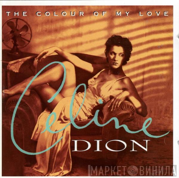  Céline Dion  - The Colour Of My Love