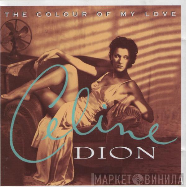 Céline Dion  - The Colour Of My Love