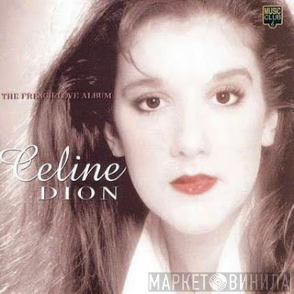 Céline Dion - The French Love Album