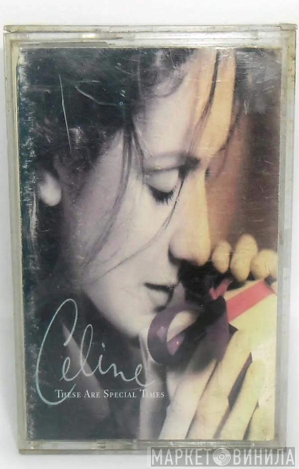  Céline Dion  - These Are Special Times
