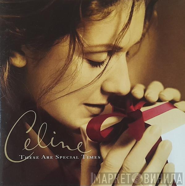  Céline Dion  - These Are Special Times
