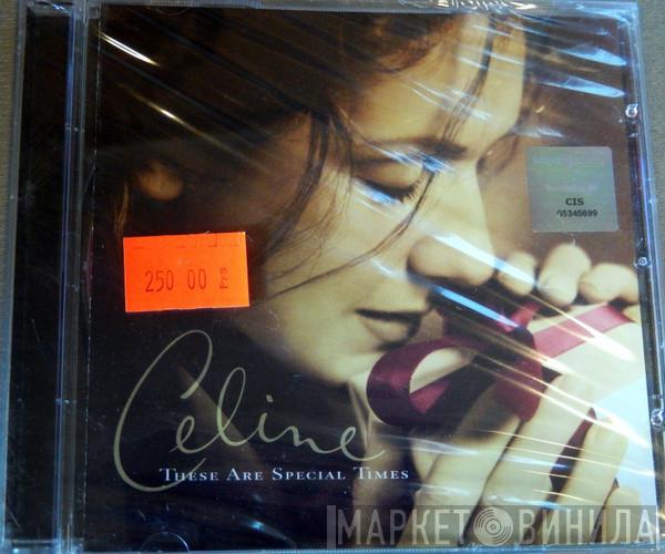  Céline Dion  - These Are Special Times