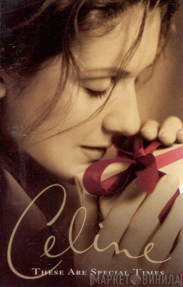  Céline Dion  - These Are Special Times
