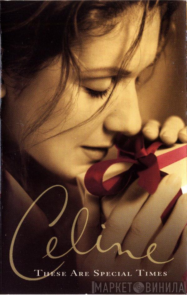  Céline Dion  - These Are Special Times