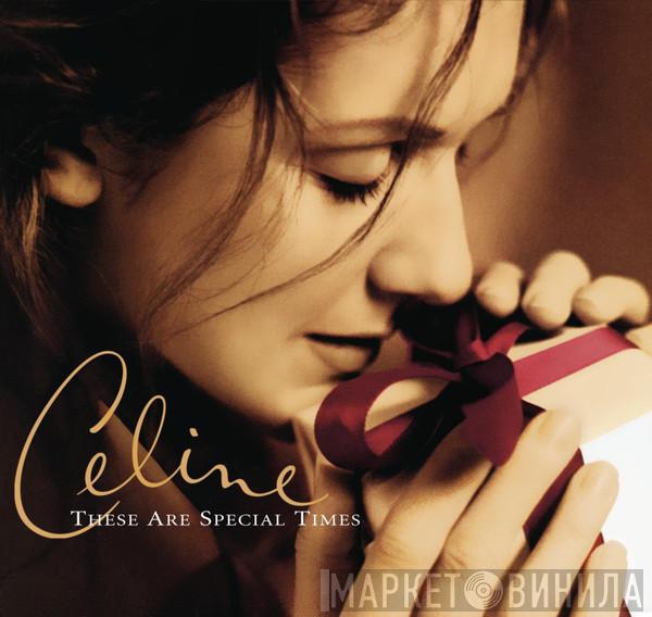  Céline Dion  - These Are Special Times