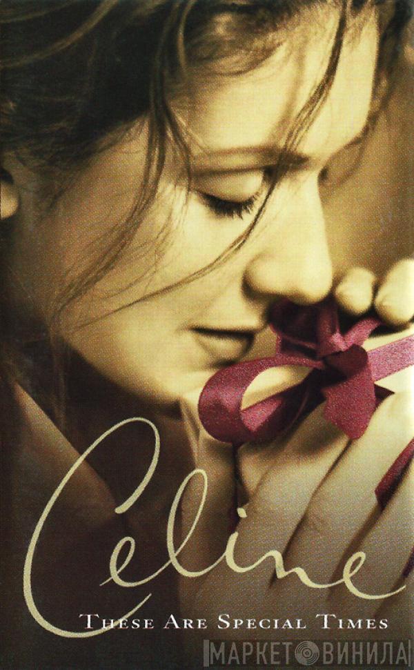  Céline Dion  - These Are Special Times