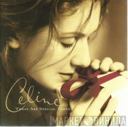  Céline Dion  - These Are Special Times