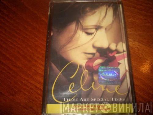  Céline Dion  - These Are Special Times