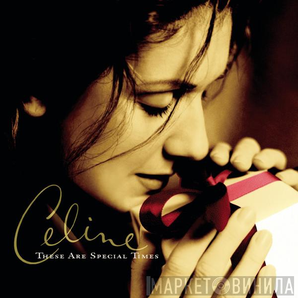  Céline Dion  - These Are Special Times