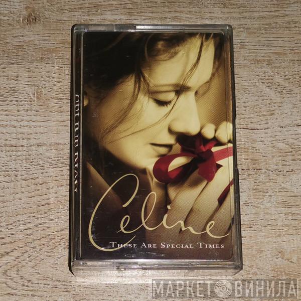  Céline Dion  - These Are Special Times