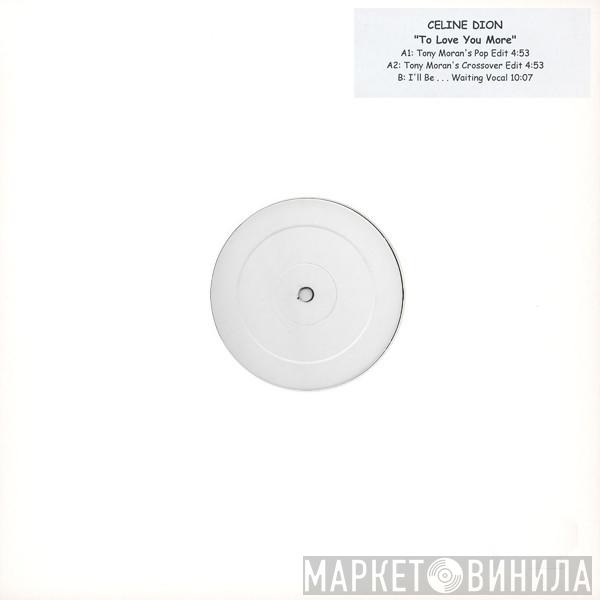 Céline Dion  - To Love You More (Tony Moran Remixes)