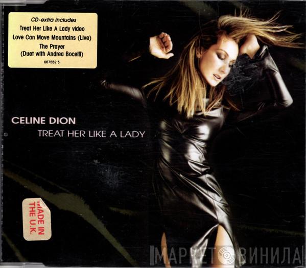  Céline Dion  - Treat Her Like A Lady