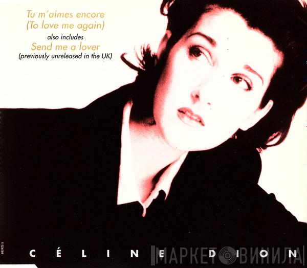  Céline Dion  - Tu M'Aimes Encore (To Love Me Again)