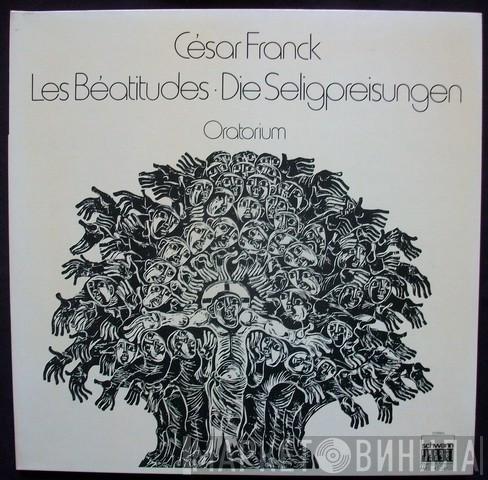César Franck - Les Béautitudes / Die Seligpreisungen - Oratorium