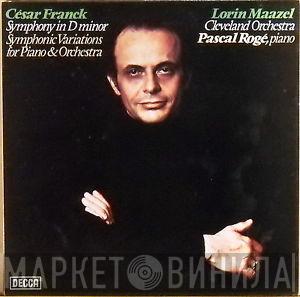 , César Franck , Lorin Maazel , The Cleveland Orchestra  Pascal Rogé  - Symphony In D Minor