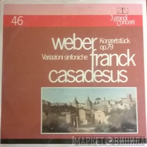 , César Franck , Robert Casadesus , Kiril Kondrashin  Carl Maria von Weber  - Variazioni Sinfoniche Per Pianoforte E Orchestra