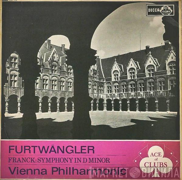 – César Franck , Wilhelm Furtwängler  Wiener Philharmoniker  - Symphony In D Minor