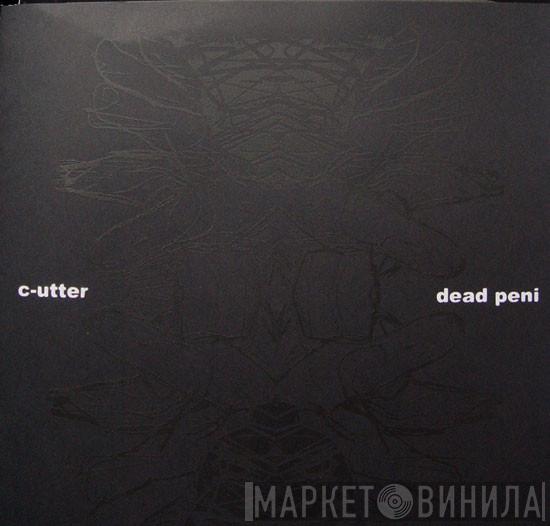 C-utter, DEAD PENI - C-utter/ Dead Peni