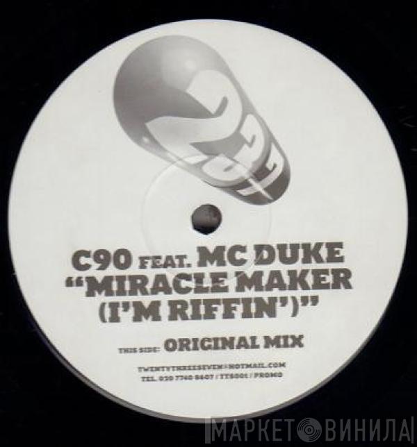 C90, MC Duke - Miracle Maker (I'm Riffin')
