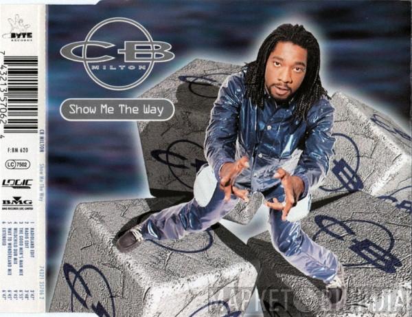 CB Milton - Show Me The Way