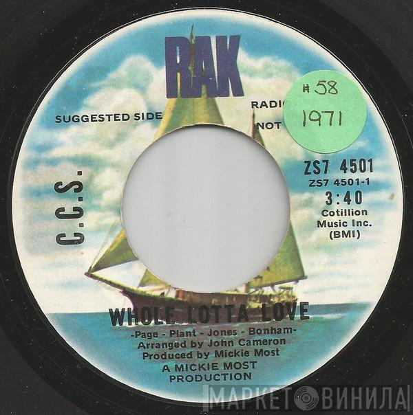  CCS  - Whole Lotta Love