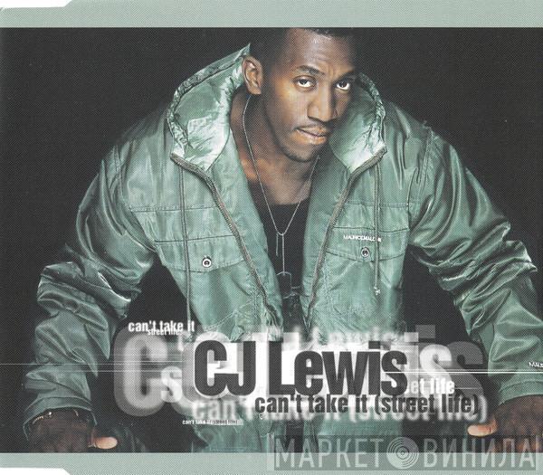 CJ Lewis - Can't Take It (Street Life)