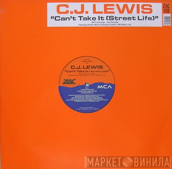  CJ Lewis  - Can't Take It (Street Life)