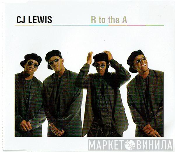  CJ Lewis  - R To The A