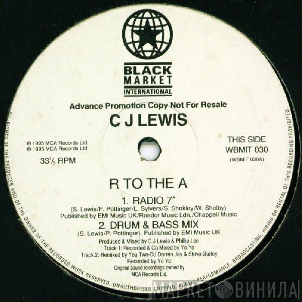 CJ Lewis - R To The A