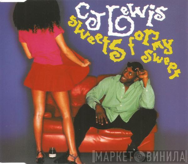  CJ Lewis  - Sweets For My Sweet