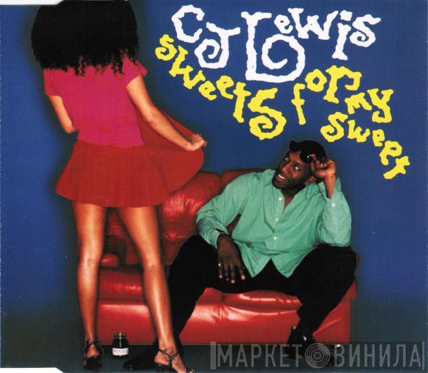  CJ Lewis  - Sweets For My Sweet