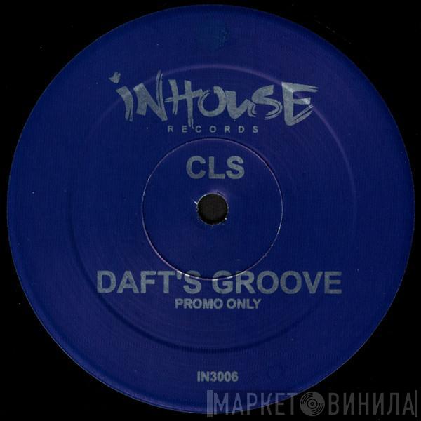 CLS - Daft's Groove / Sexy Body
