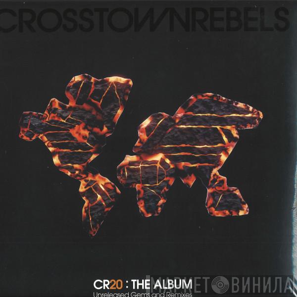  - CR20 The Album: Unreleased Gems and Remixes